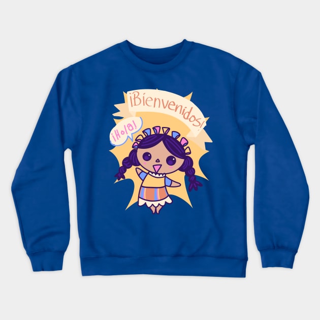 Muñequita de bienvenido! Crewneck Sweatshirt by Kenners